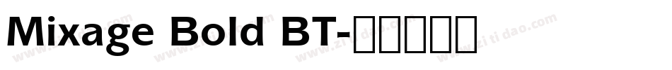Mixage Bold BT字体转换